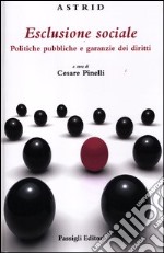 Esclusione sociale. Politiche pubbliche e garanzie dei diritti libro