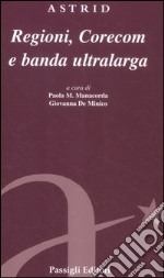 Regioni, Corecom e banda ultralarga libro