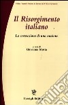 Il Risorgimento italiano. La costruzione di una nazione libro di Motta G. (cur.)