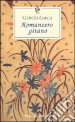 Romancero gitano. Testo originale a fronte libro