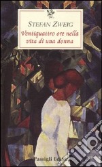 Ventiquattro ore nella vita di una donna libro