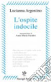 L'ospite indocile libro