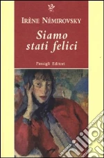 Siamo stati felici libro