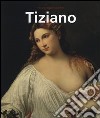 Tiziano. Ediz. illustrata libro di Pedrocco Filippo