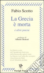 La Grecia è morta e altre poesie libro