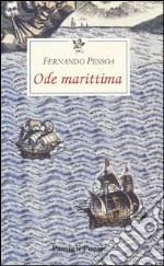 Ode marittima. Testo portoghese a fronte libro