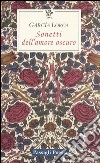 Sonetti dell'amore oscuro. Testo spagnolo a fronte libro di García Lorca Federico Nardoni V. (cur.)