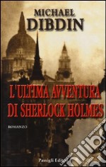 L'ultima avventura di Sherlock Holmes libro