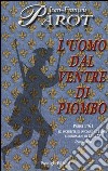 L'uomo dal ventre di piombo libro