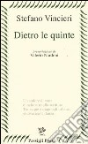 Dietro le quinte libro di Vincieri Stefano