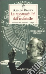 La responsabilità dell'architetto. Conversazione con Renzo Cassigoli libro