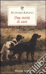 Due storie di cani libro