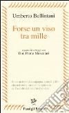 Forse un viso tra mille libro