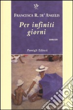 Per infiniti giorni libro