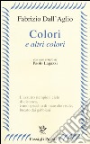 Colori e altri colori libro