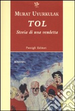 Tol. Storia di una vendetta libro