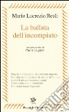 La ballata dell'incompiuto libro di Reali Mario Lucrezio