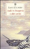 Scali in Patagonia e altri scritti libro di Saint-Exupéry Antoine de Ferrara M. (cur.)