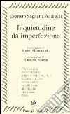 Inquietudine da imperfezione libro di Seghetta Andreoli Evaristo