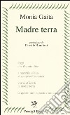 Madre terra libro di Gaita Monia