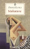 Meditazione libro di Kafka Franz Mori Carmignani S. (cur.)