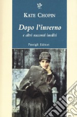 Dopo l'inverno e altri racconti indediti libro