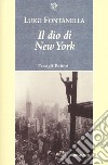 Il dio di New York libro