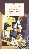 Il ritorno di Gustav Mahler e altri scritti musicali libro