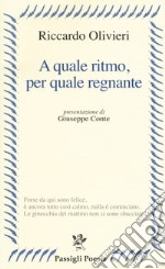 A quale ritmo, per quale regnante