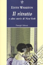 Il ritratto e altre storie di New York libro