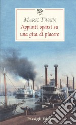 Appunti sparsi su una gita di piacere libro