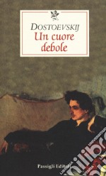 Un cuore debole libro