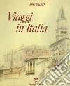 Viaggi in Italia. 1840-1845. Ediz. a colori libro di Ruskin John Brilli A. (cur.)