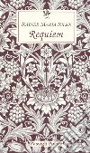 Requiem. Testo tedesco a fronte libro di Rilke Rainer Maria Mori Carmignani S. (cur.)