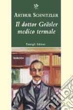 Il dottor Gräsler medico termale libro