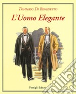 L'uomo elegante. Ediz. a colori libro