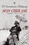 Mon cher ami. Epistolario 1910-1917. Testo francese a fronte libro di D'Annunzio Gabriele Debussy Claude