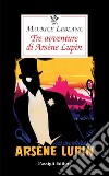 Tre avventure di Arsène Lupin libro
