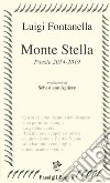 Monte Stella (poesie 2014-2019) libro