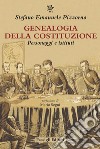 Genealogia della Costituzione. Personaggi e istituti libro