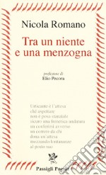 Tra un niente e una menzogna libro