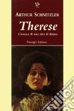 Therese. Cronaca di una vita di donna libro