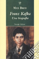 Franz Kafka. Una biografia libro