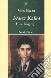 Franz Kafka. Una biografia libro di Brod Max Pocar E. (cur.)