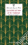 La verità sul caso di M. Valdemar. Tre racconti mesmerici libro