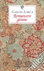 Romancero gitano. Testo originale a fronte libro