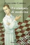 Lo studente di medicina libro