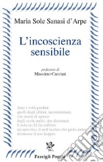 L'incoscienza sensibile