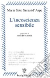 L'incoscienza sensibile libro