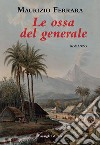 Le ossa del generale libro